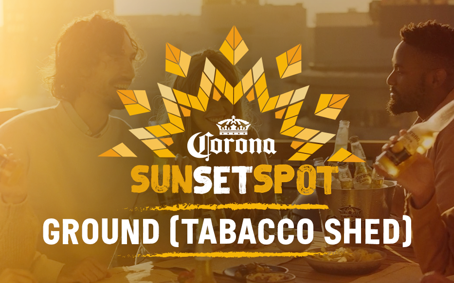 Corona Sunsets Spot GROUND (TABACCO SHED)